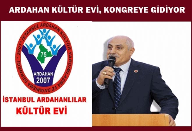 Ardahan Kültür Evi kongreye gidiyor