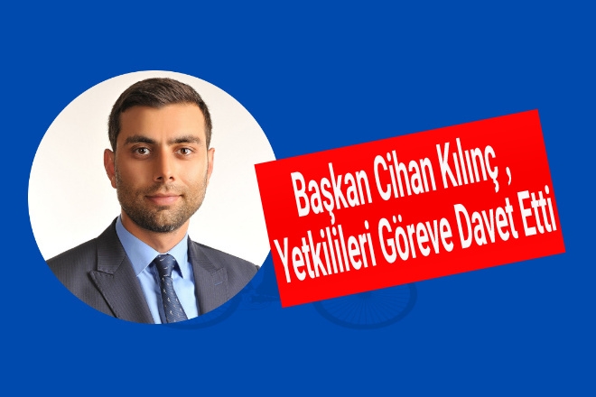 Başkan Cihan Kılınç, Yetkilileri Göreve Davet Etti