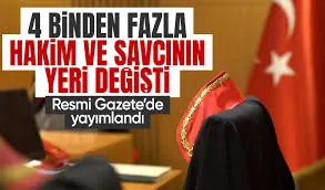 HSK’dan büyük atama kararı! 4 binden fazla hâkim ve savcının görev yeri değişti