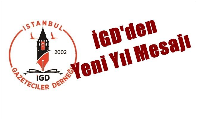 İGD`den Yeni Yıl Kutlama Mesajı