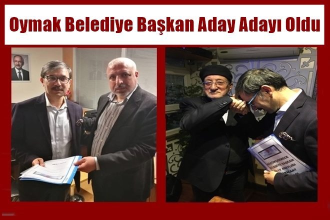 Oruç Oymak Aday Adaylık Başvurusunu Yaptı