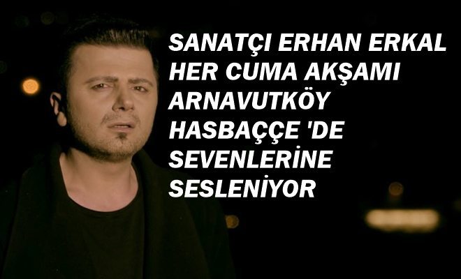 Sanatçı Erhan Erkal Hasbaççe`de 