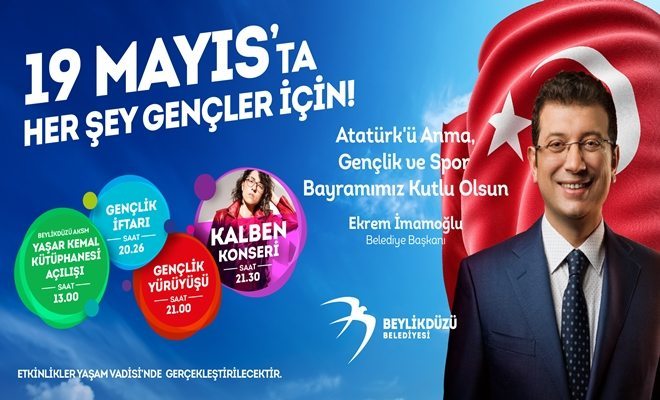 Beylikdüzü`nde 19 Mayıs`ta Herşey Gençler İçin 