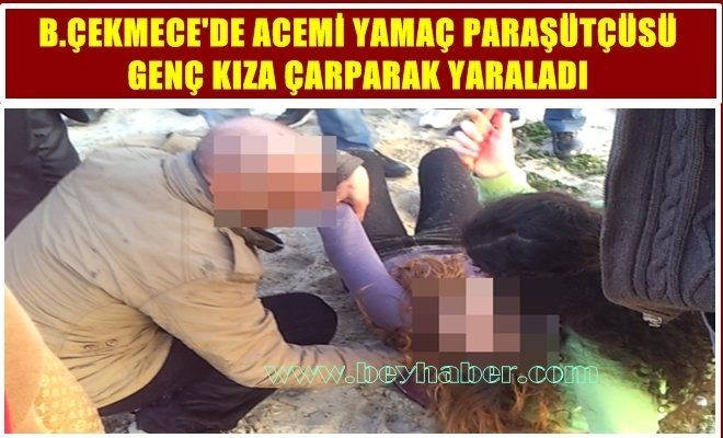 Acemi Paramotorcu Genç Kıza Çarparak Yaraladı