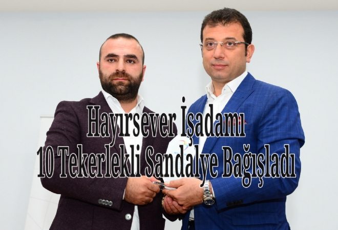 Hayırsever İşadamından 10 Tekerlekli Sandalye