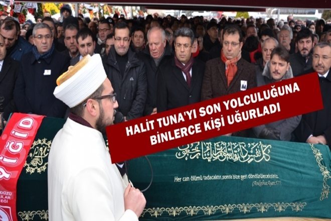 Halit Tuna son yolculuğuna uğurlandı