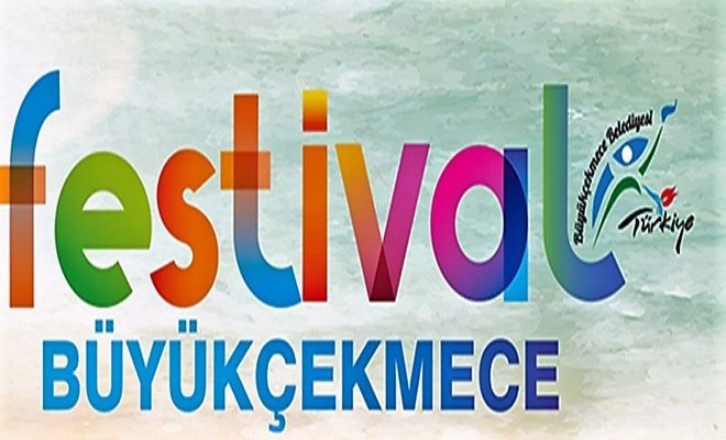 18.ULUSLARARASI BÜYÜKÇEKMECE KÜLTÜR VE SANAT FESTİVALİ 28 TEMMUZ`DA 