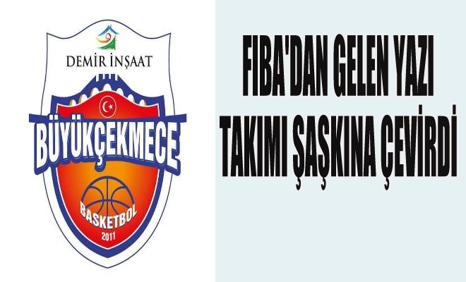 FIBA`DAN GELEN YAZI, TAKIMI ŞAŞKINA ÇEVİRDİ