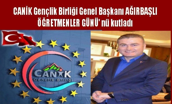 Akif Ağırbaşlı Öğretmenler Günü`nü Kutladı