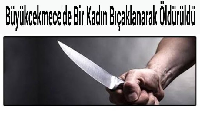 Eski Kocası Tarafından Bıçaklanan Kadın Öldü