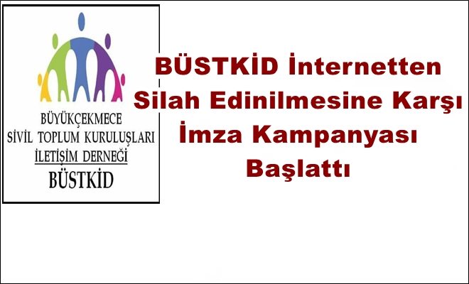 BÜSTKİD den İmza Kampanyası 