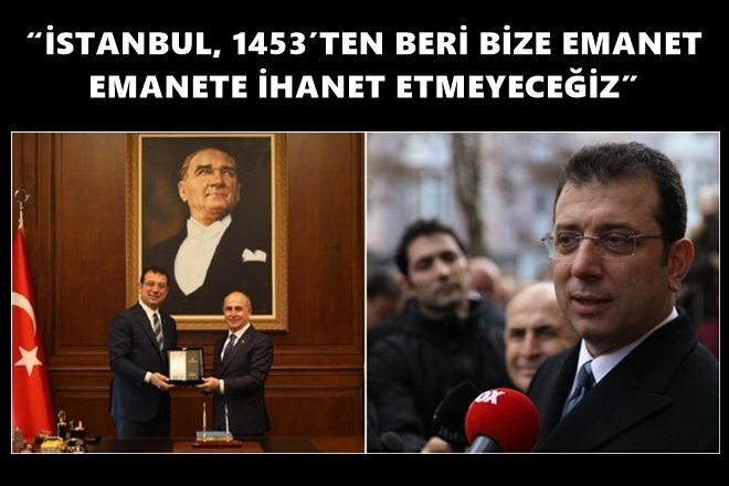 İmamoğlu : Emanete İhanet Etmek İstemiyoruz