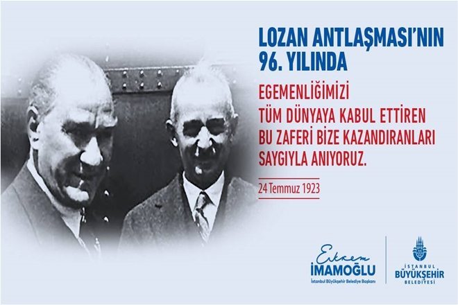 Başkan İmamoğlu, Lozan Bağımsız Türkiye`nin Dünyaya İlanıdır