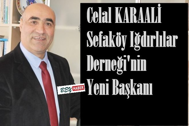 Iğdırlılar Derneği`nin Yeni Başkanı Celal Karaali